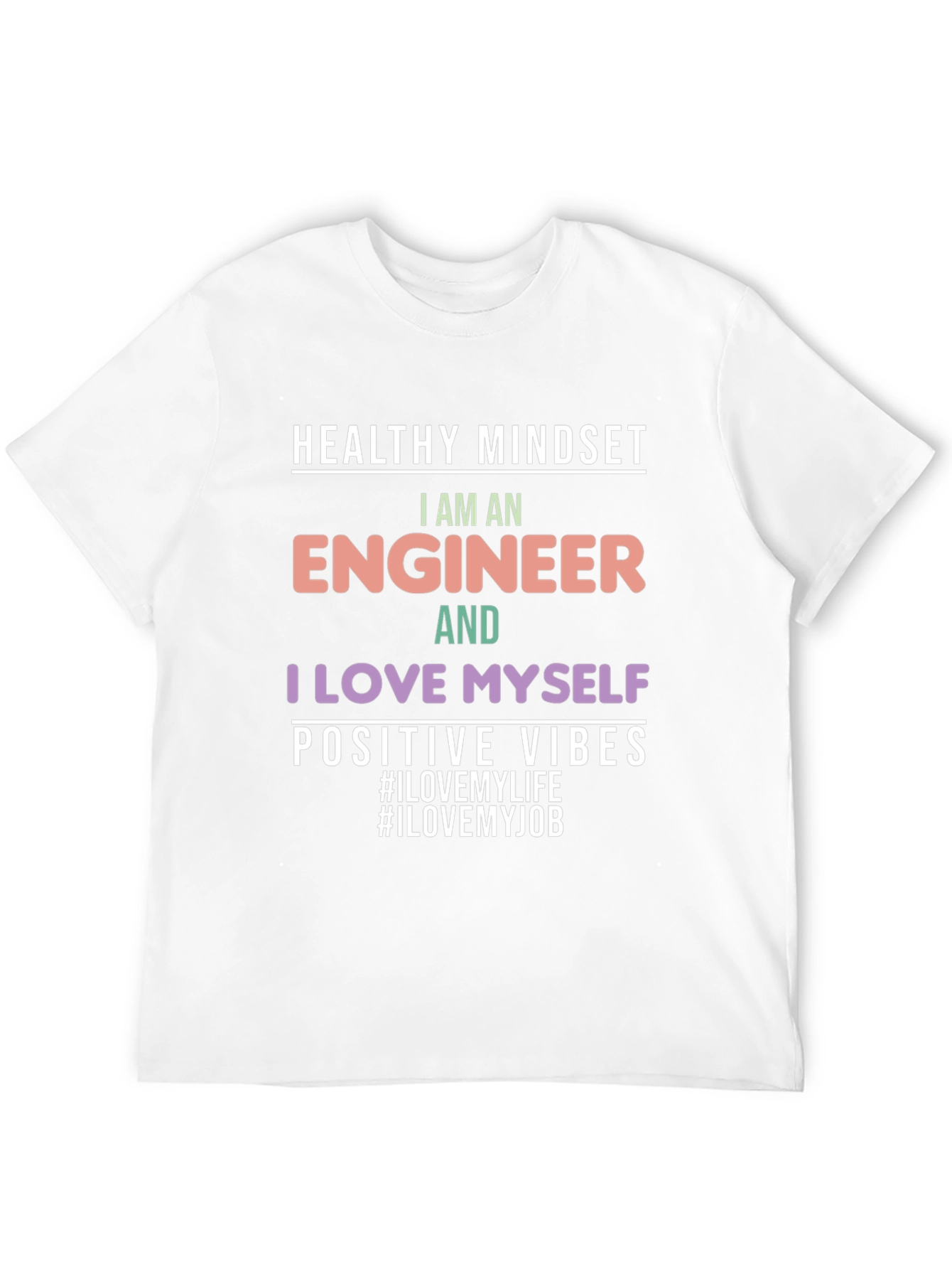 Engineer T-Shirt: Healthy Mindset Positive Vibes Graphic Tee