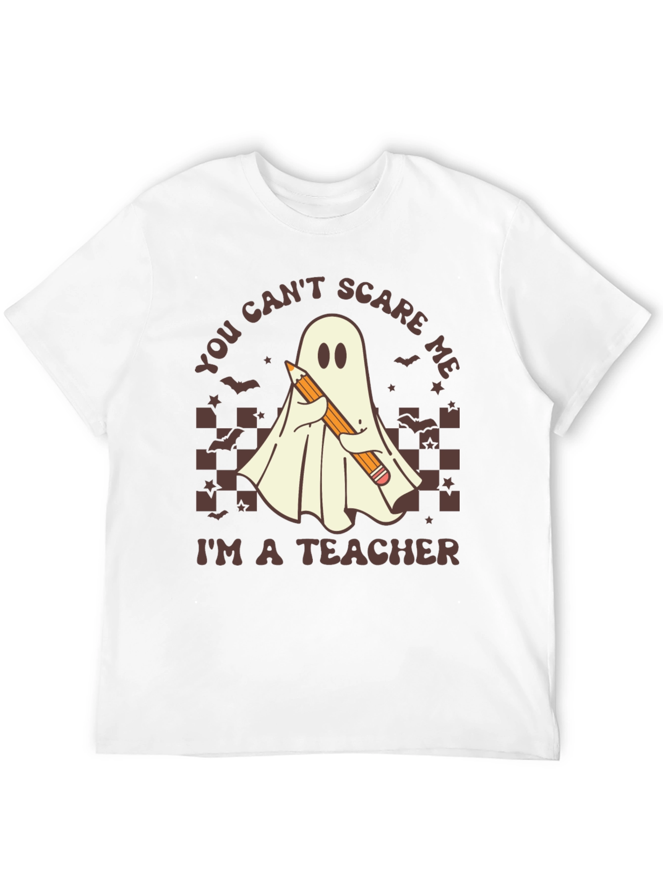 Teacher Ghost T-Shirt - You Cant Scare Me!