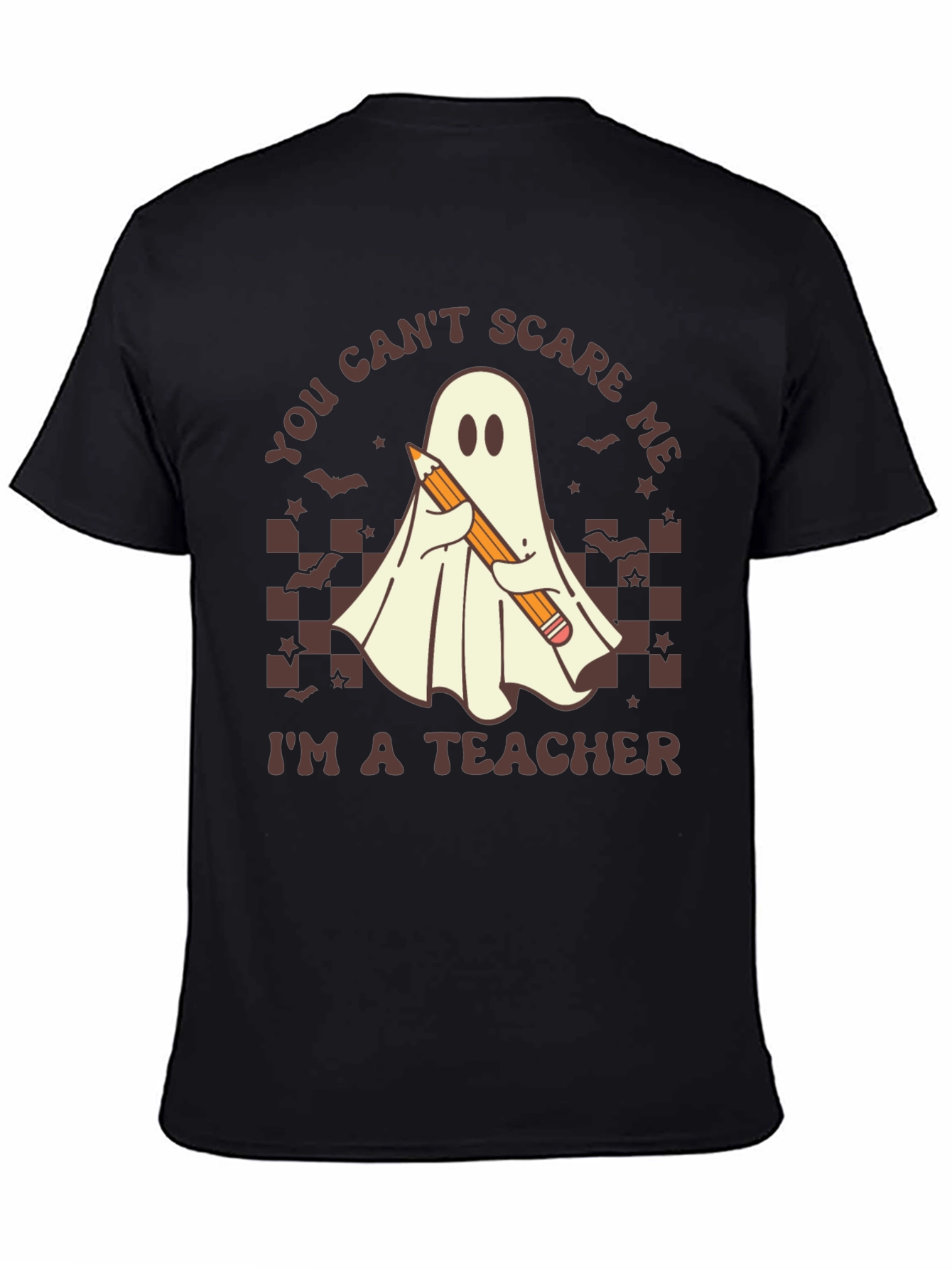 Teacher Ghost T-Shirt - You Cant Scare Me!