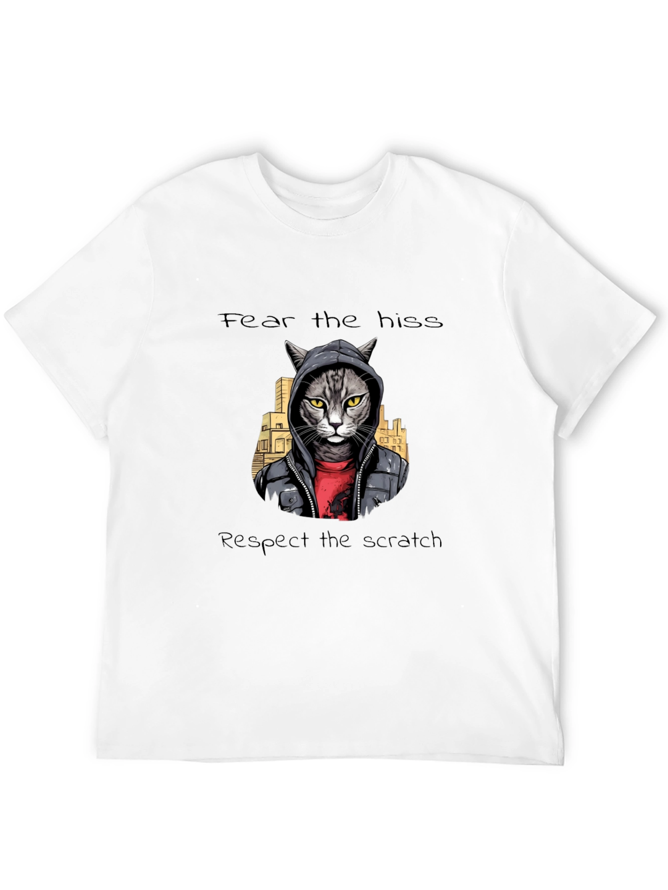 Fear the Hiss Respect the Scratch Tee