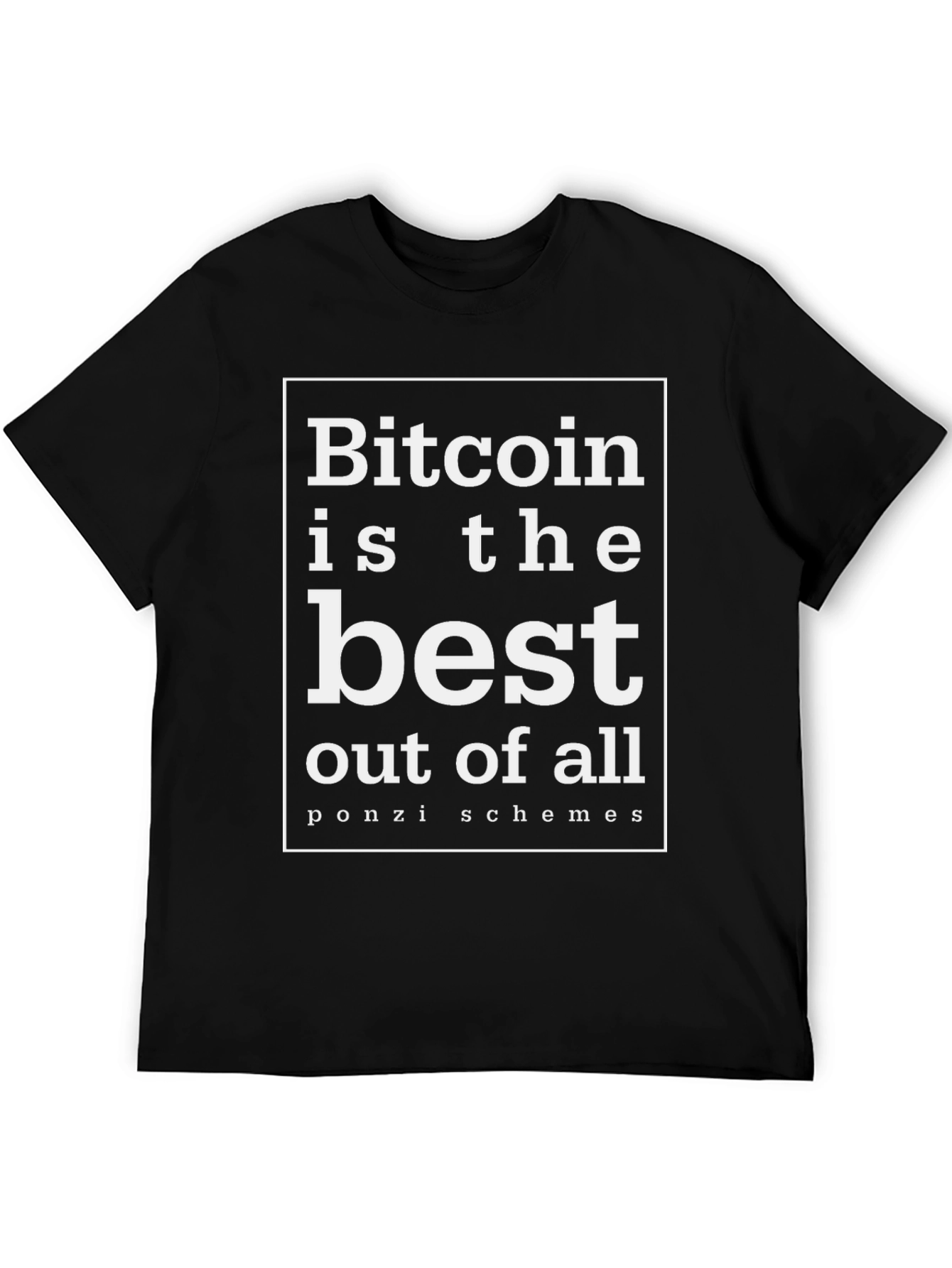 Bitcoin is the Best T-Shirt
