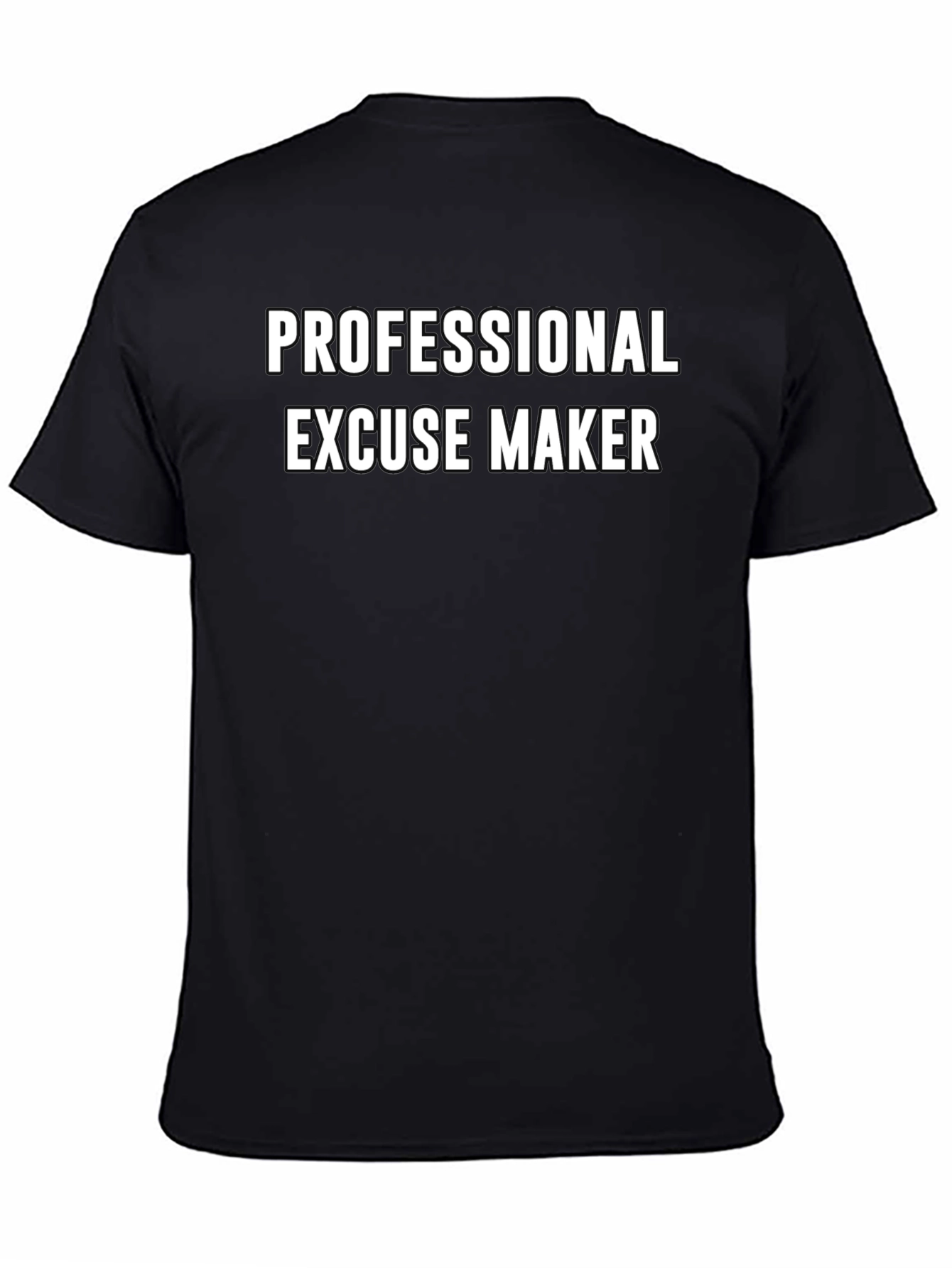 Professional Excuse Maker Black T-Shirt