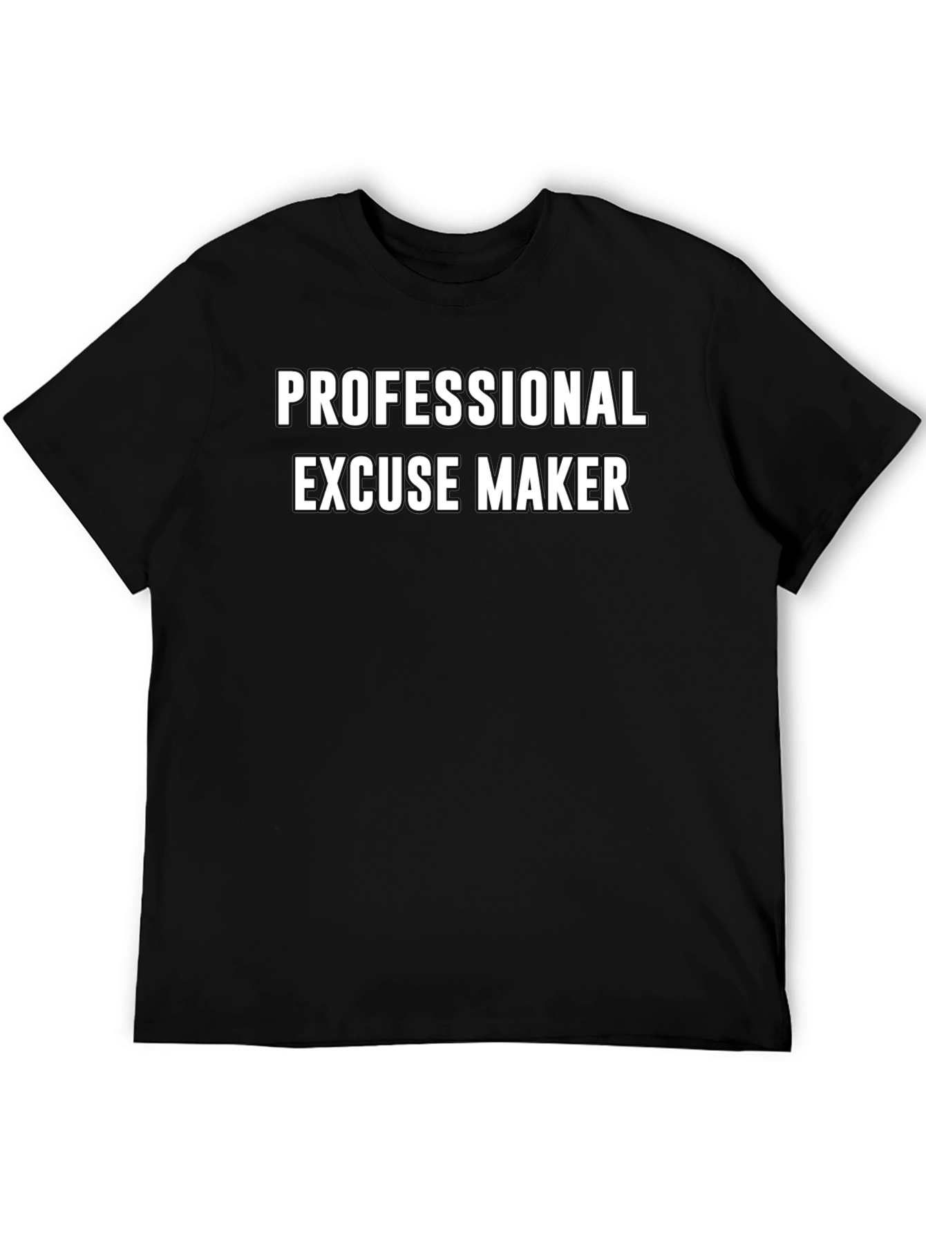 Professional Excuse Maker Black T-Shirt
