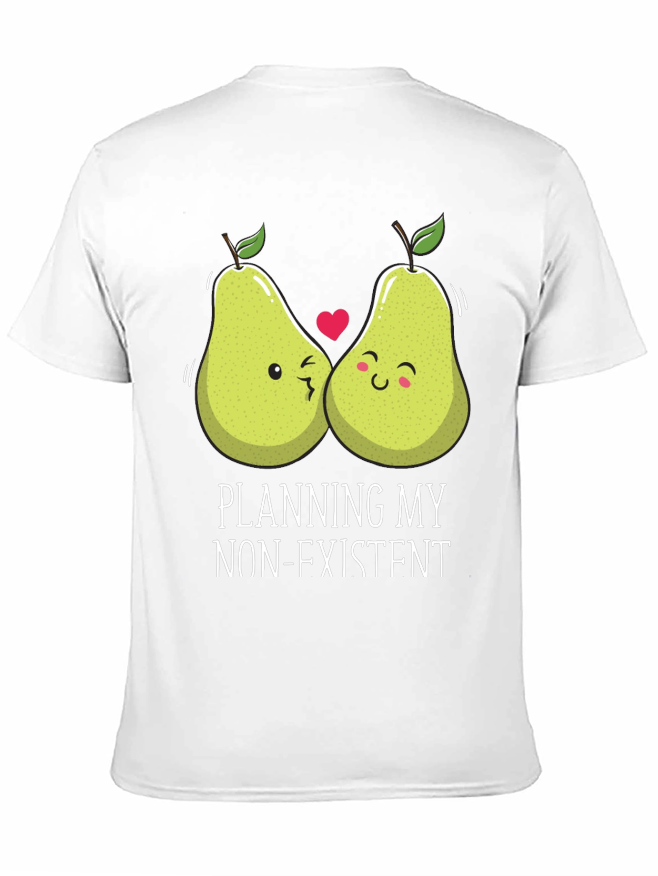 Funny Pear Couple T-Shirt - Planning My Non-Existent Wedding!