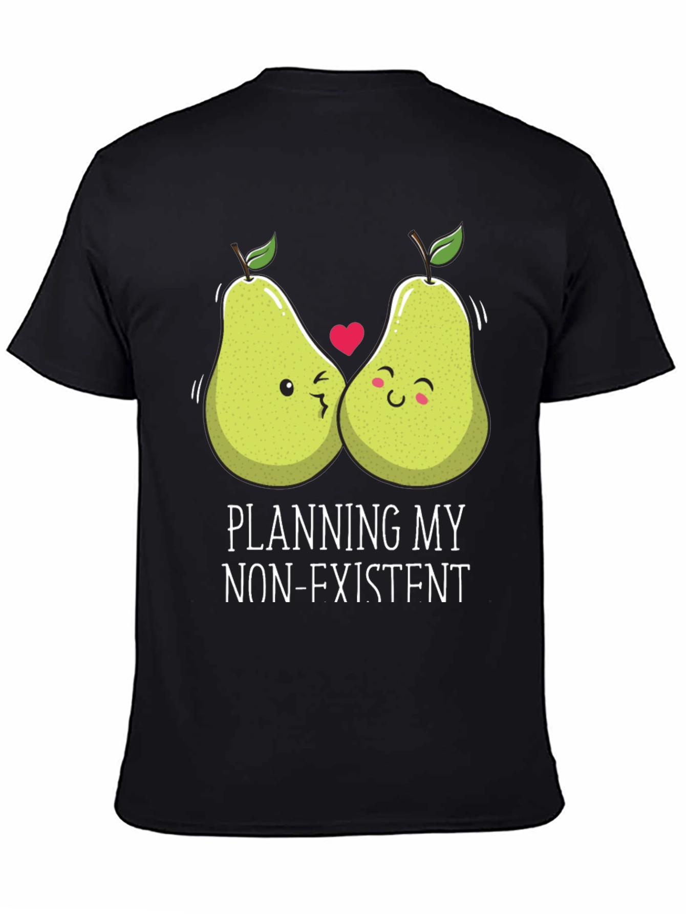 Funny Pear Couple T-Shirt - Planning My Non-Existent Wedding!
