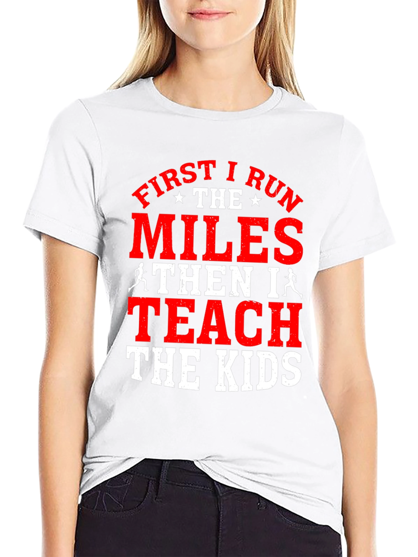 First I Run the Miles T-Shirt