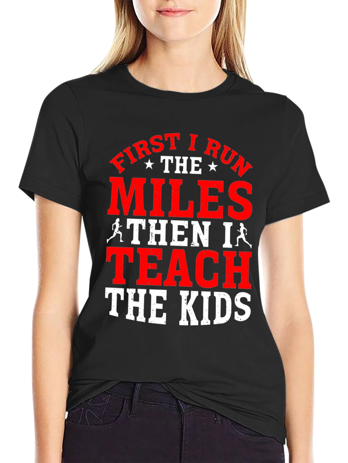 First I Run the Miles T-Shirt