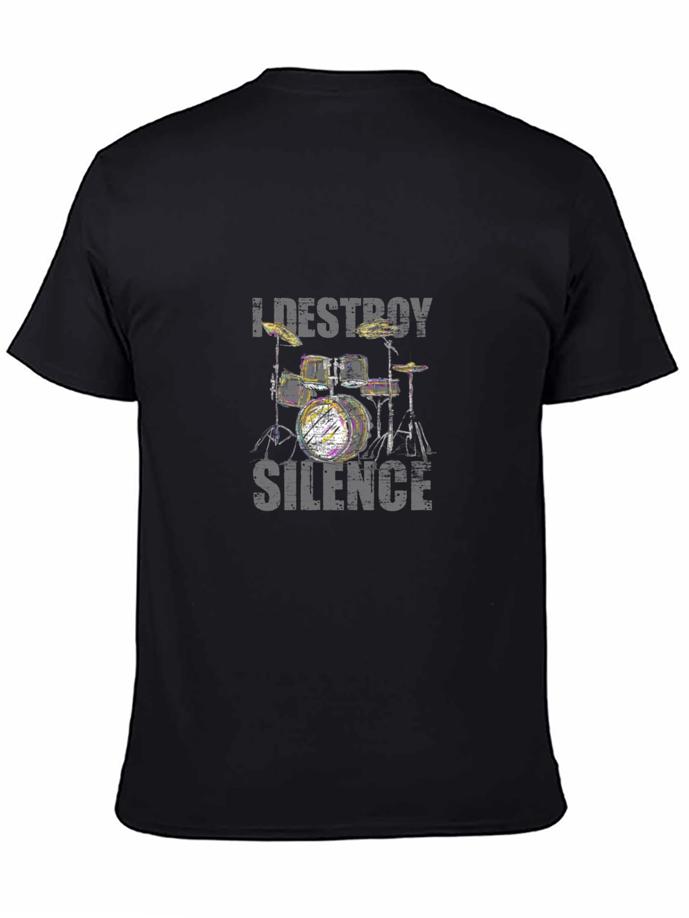 I Destroy Silence Drum Kit Black T-Shirt