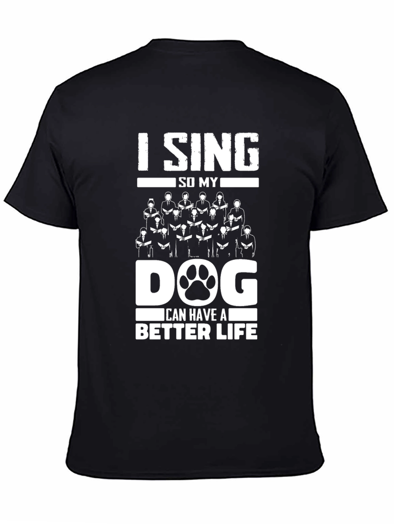 I Sing for My Dog Graphic Tee