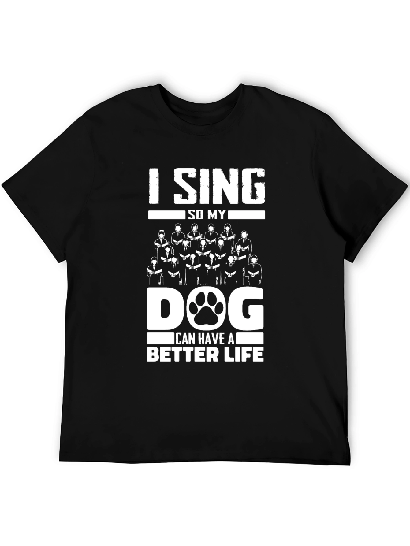 I Sing for My Dog Graphic Tee