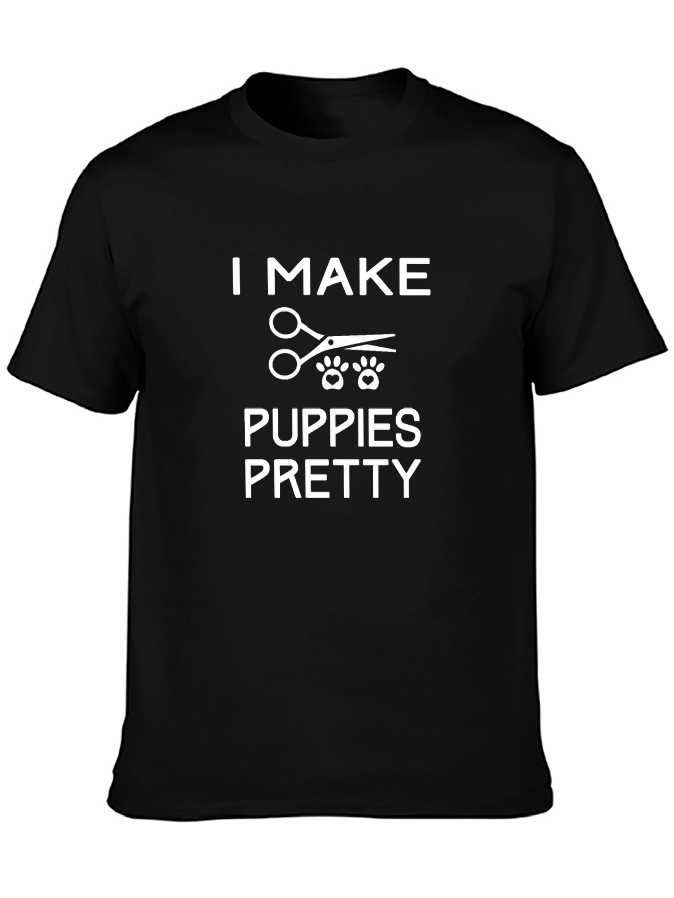 I Make Puppies Pretty T-Shirt - Dog Groomer Tee