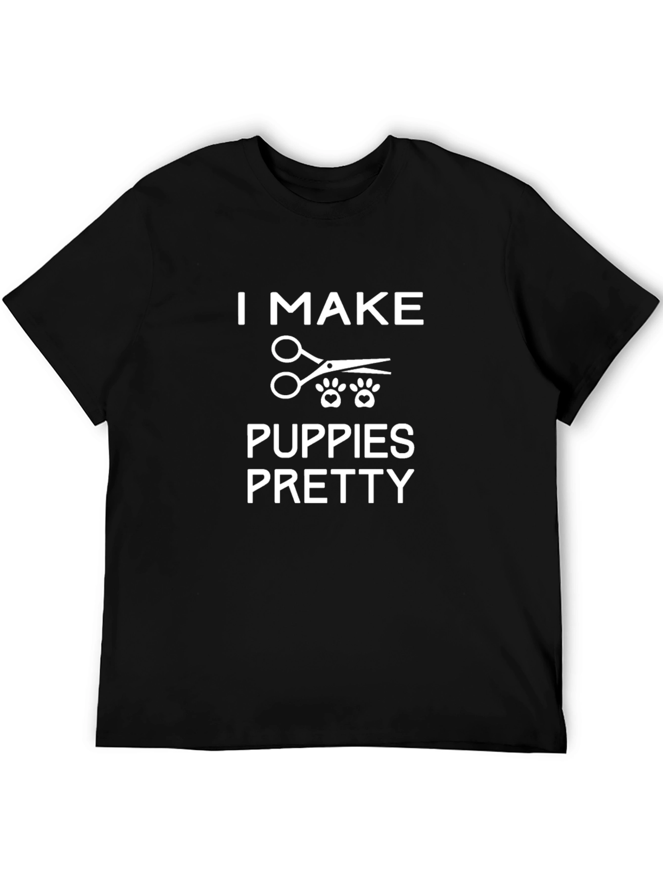 I Make Puppies Pretty T-Shirt - Dog Groomer Tee