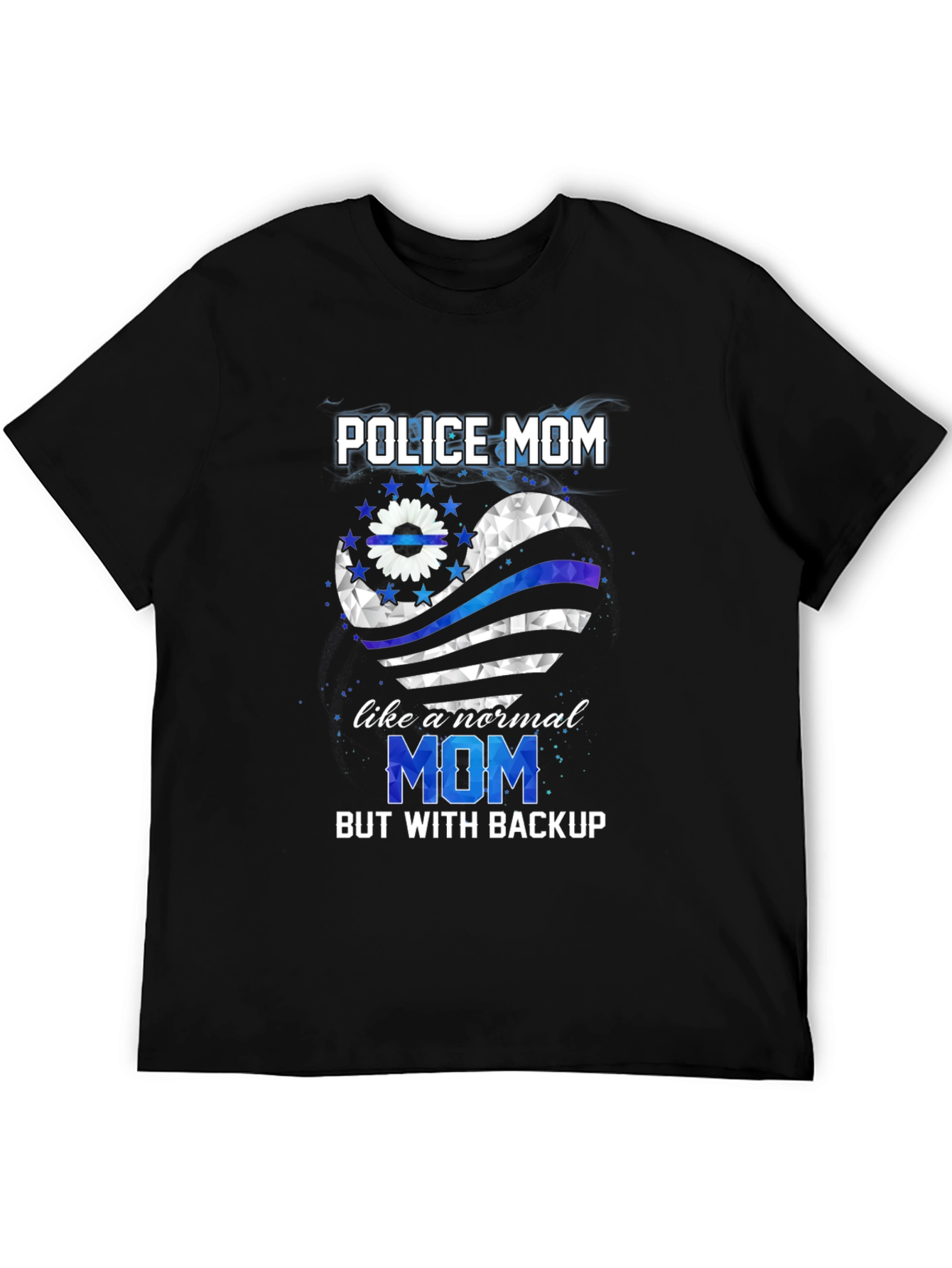 Police Mom T-Shirt: With Backup Support Tee