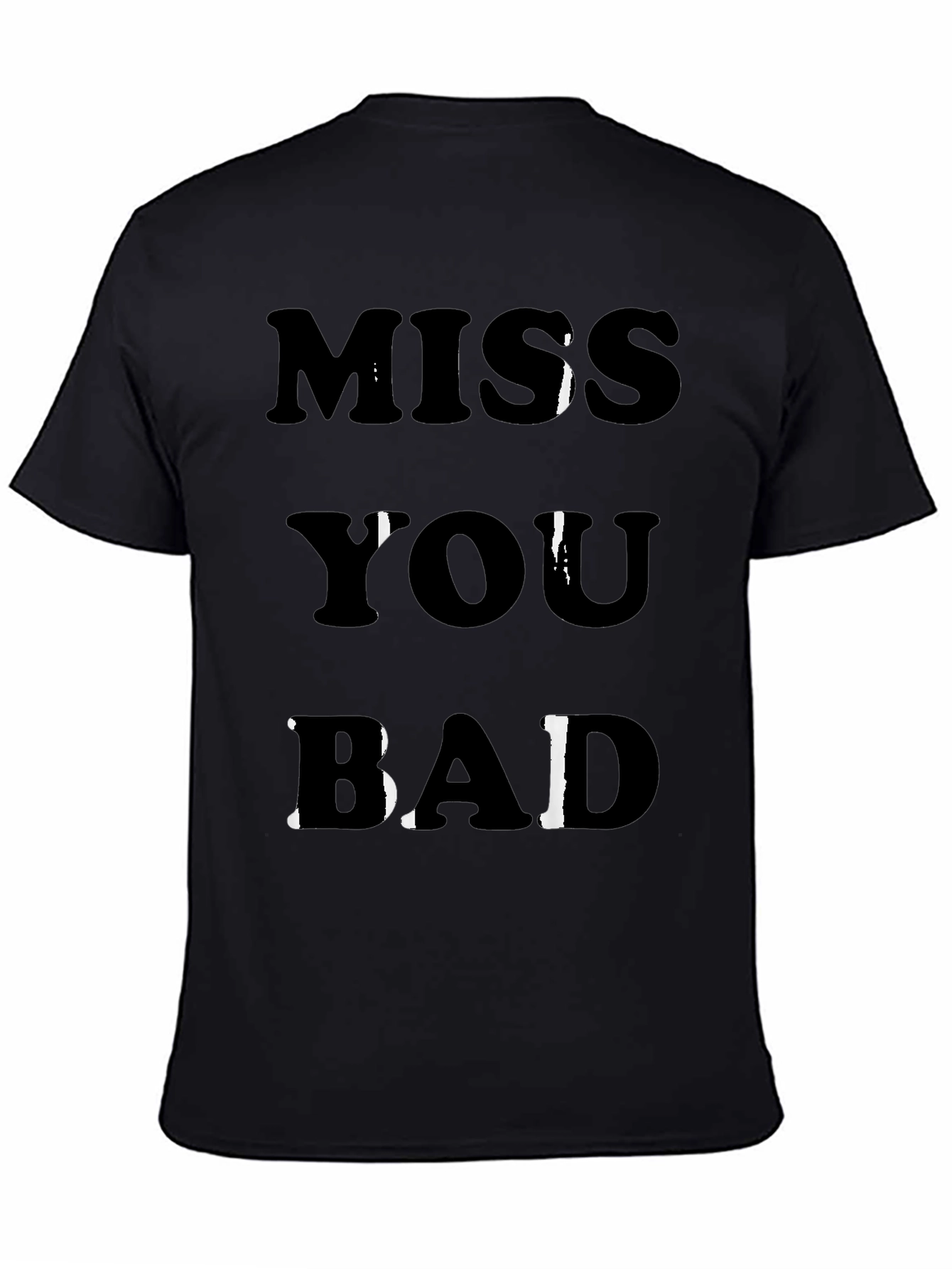 Miss You Bad Graphic Tee