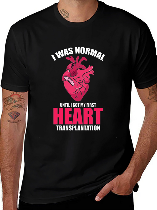 Heart Transplant T-Shirt - I Was Normal