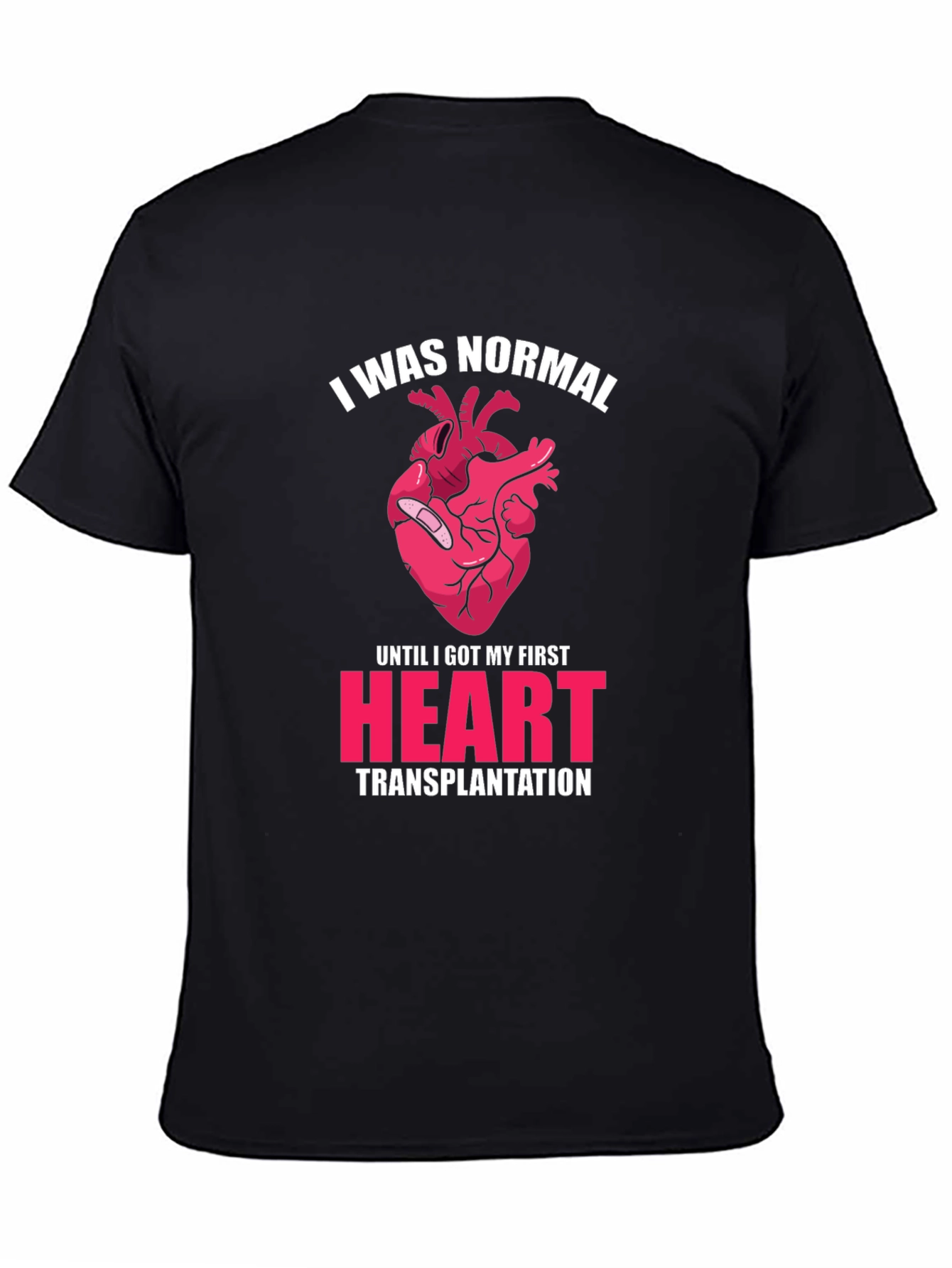 Heart Transplant T-Shirt - I Was Normal
