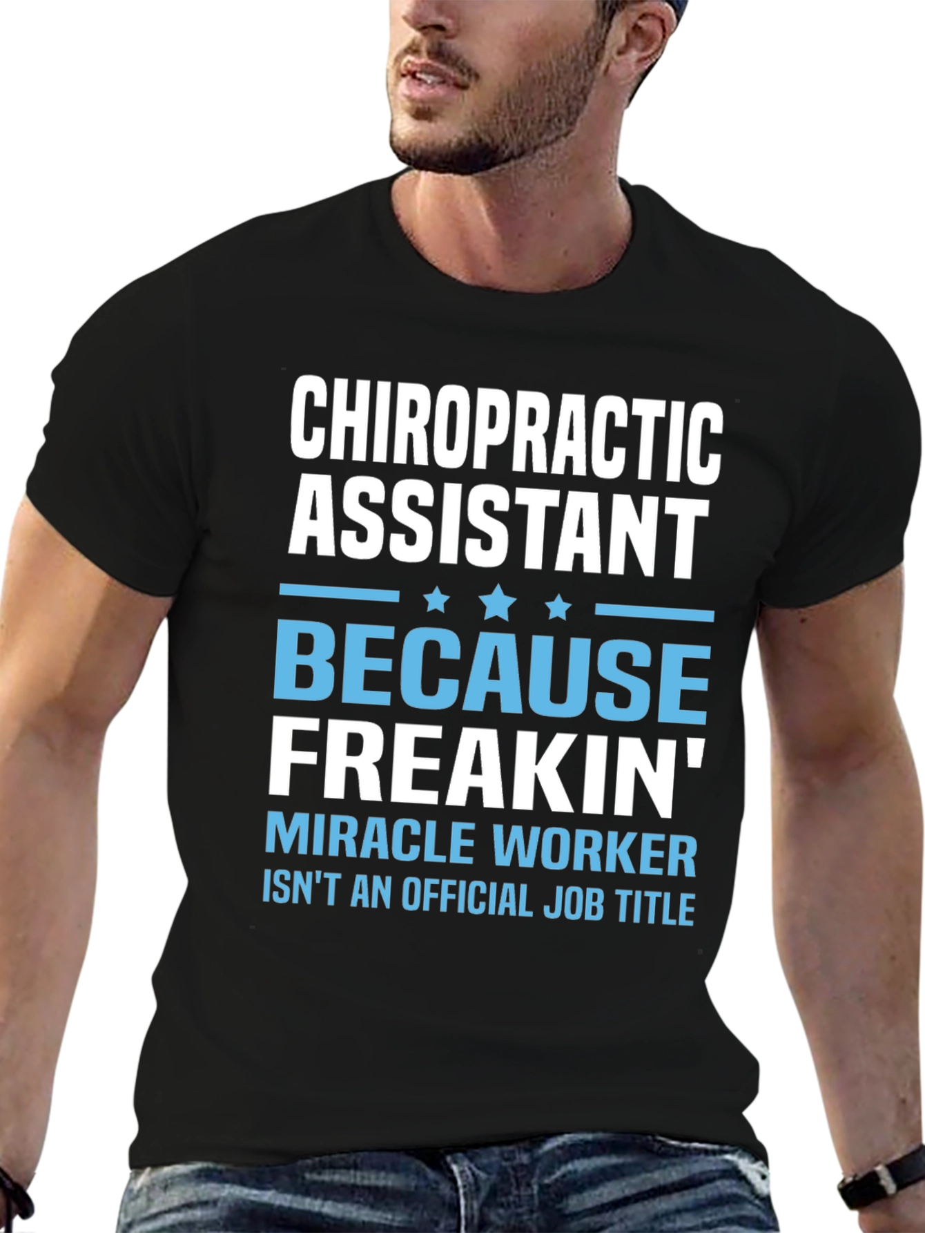 Chiropractic Assistant T-Shirt - Miracle Worker Edition