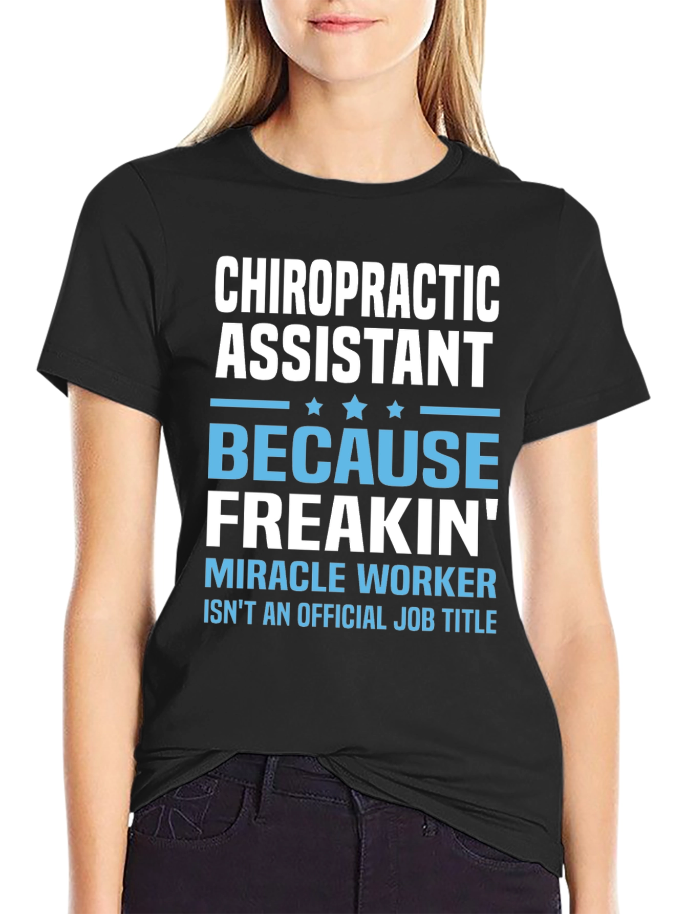 Chiropractic Assistant T-Shirt - Miracle Worker Edition