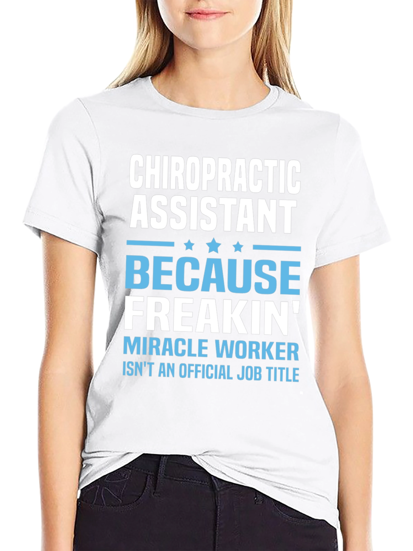 Chiropractic Assistant T-Shirt - Miracle Worker Edition