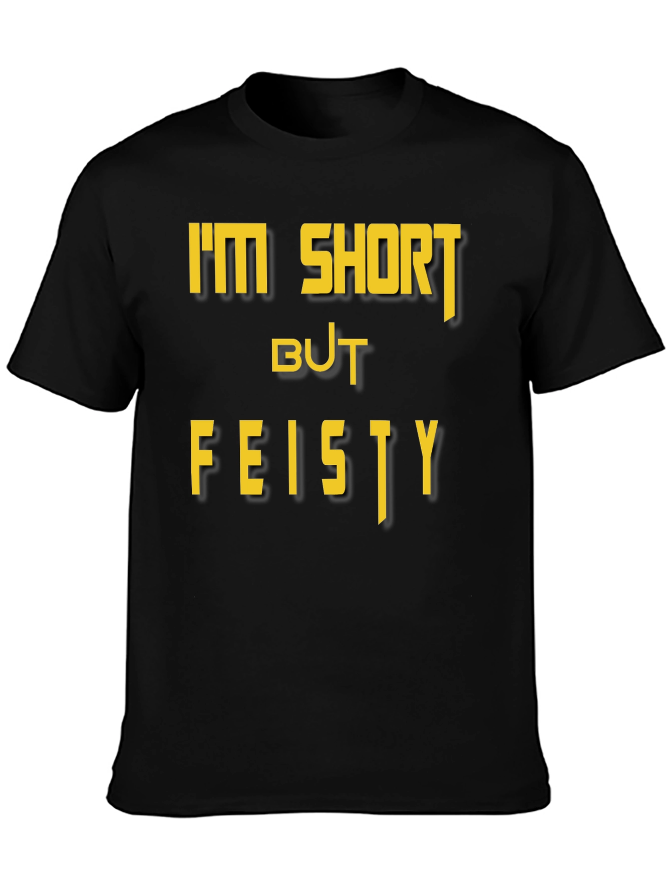 Im Short But Feisty Graphic Tee