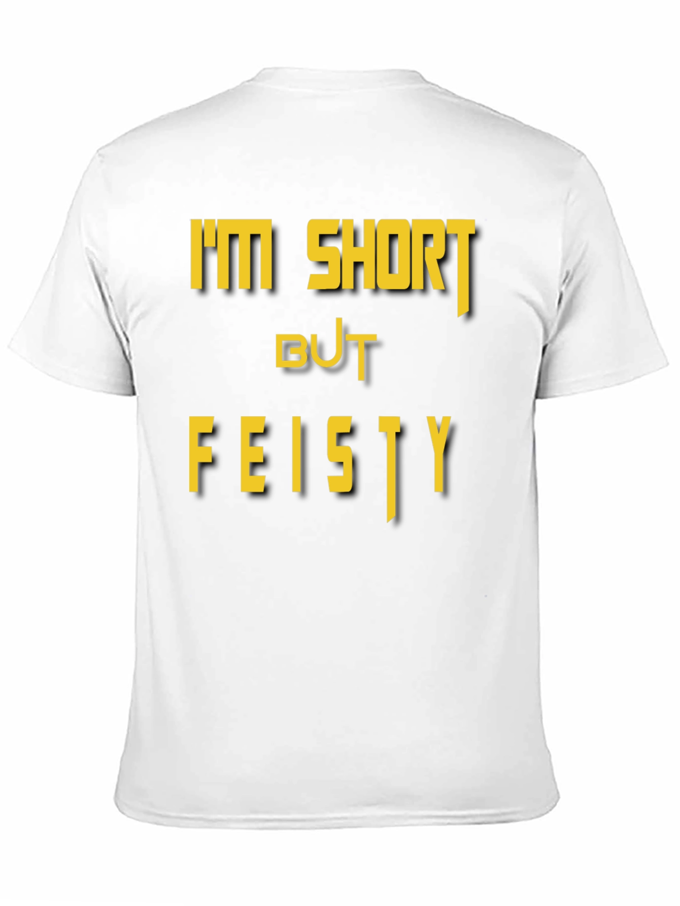 Im Short But Feisty Graphic Tee