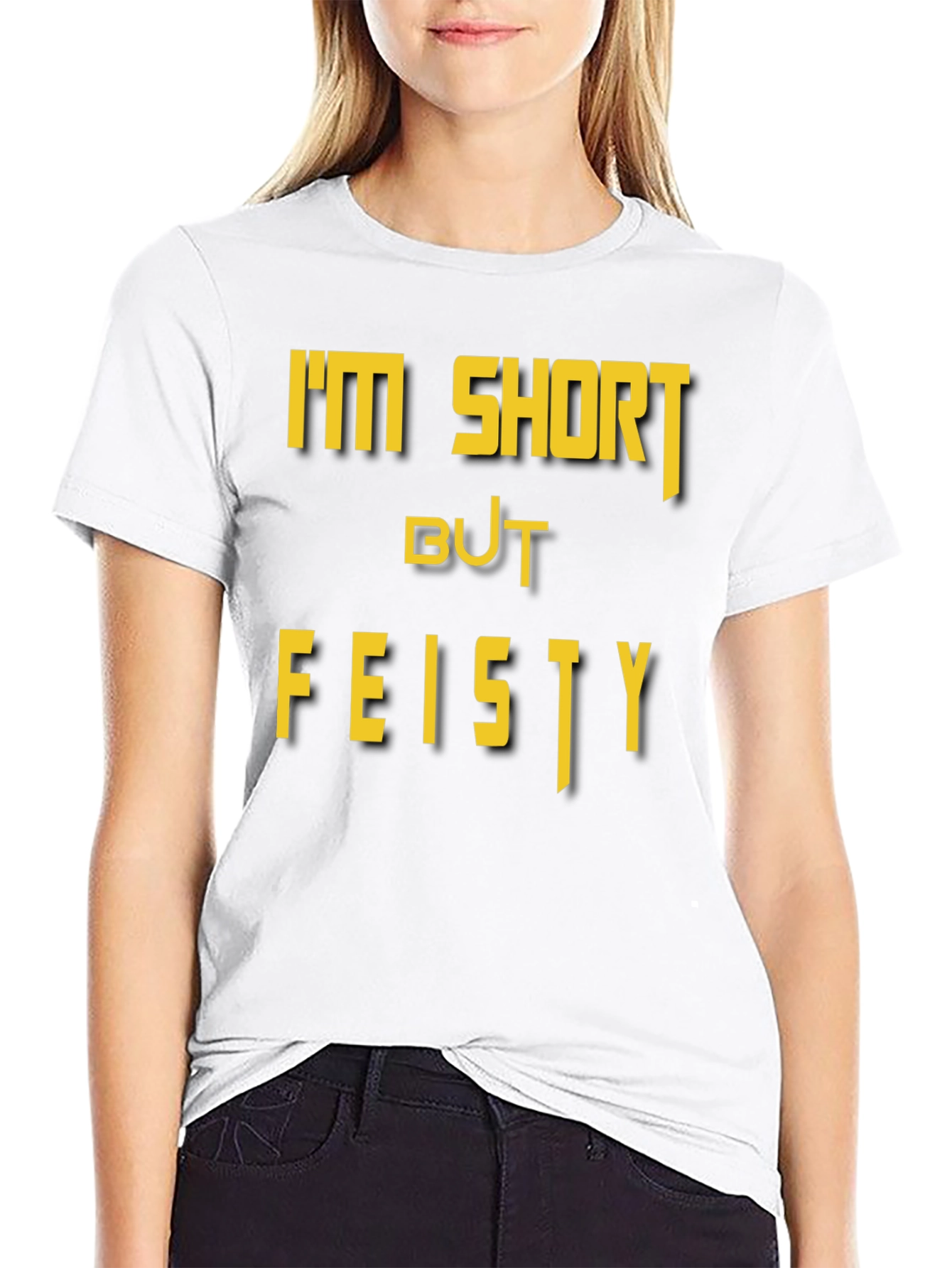Im Short But Feisty Graphic Tee