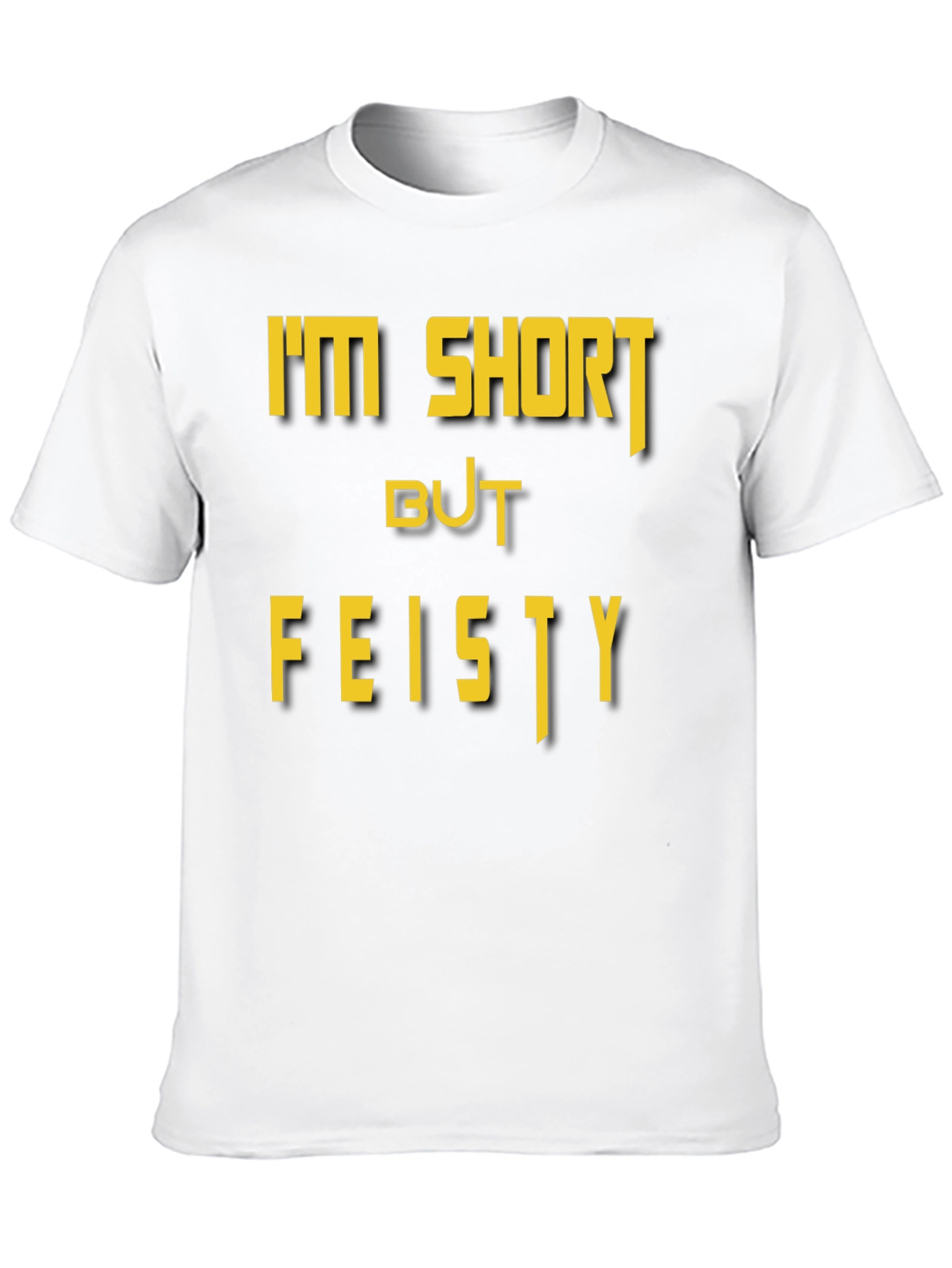 Im Short But Feisty Graphic Tee