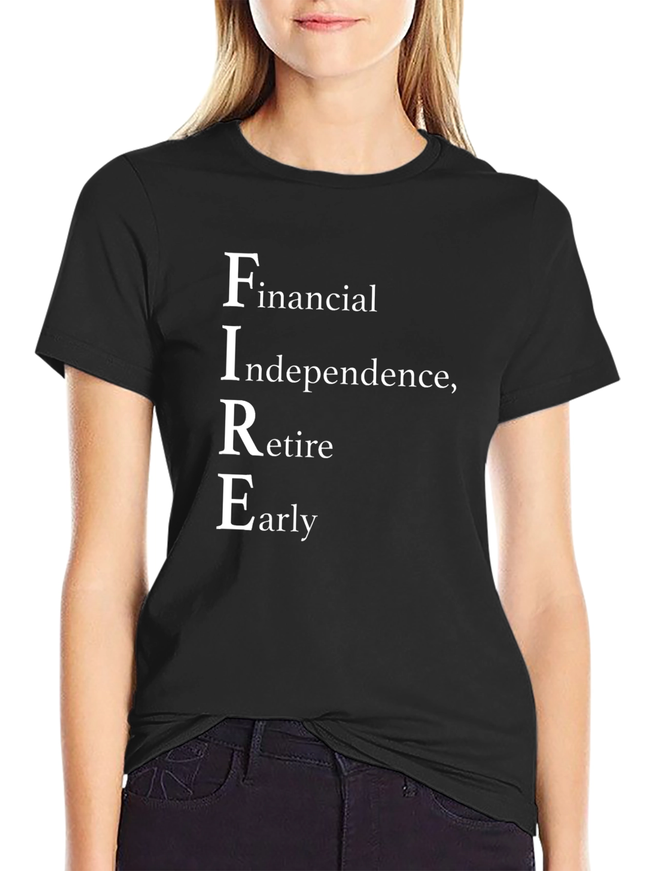 FIRE Financial Independence Retire Early Black T-Shirt