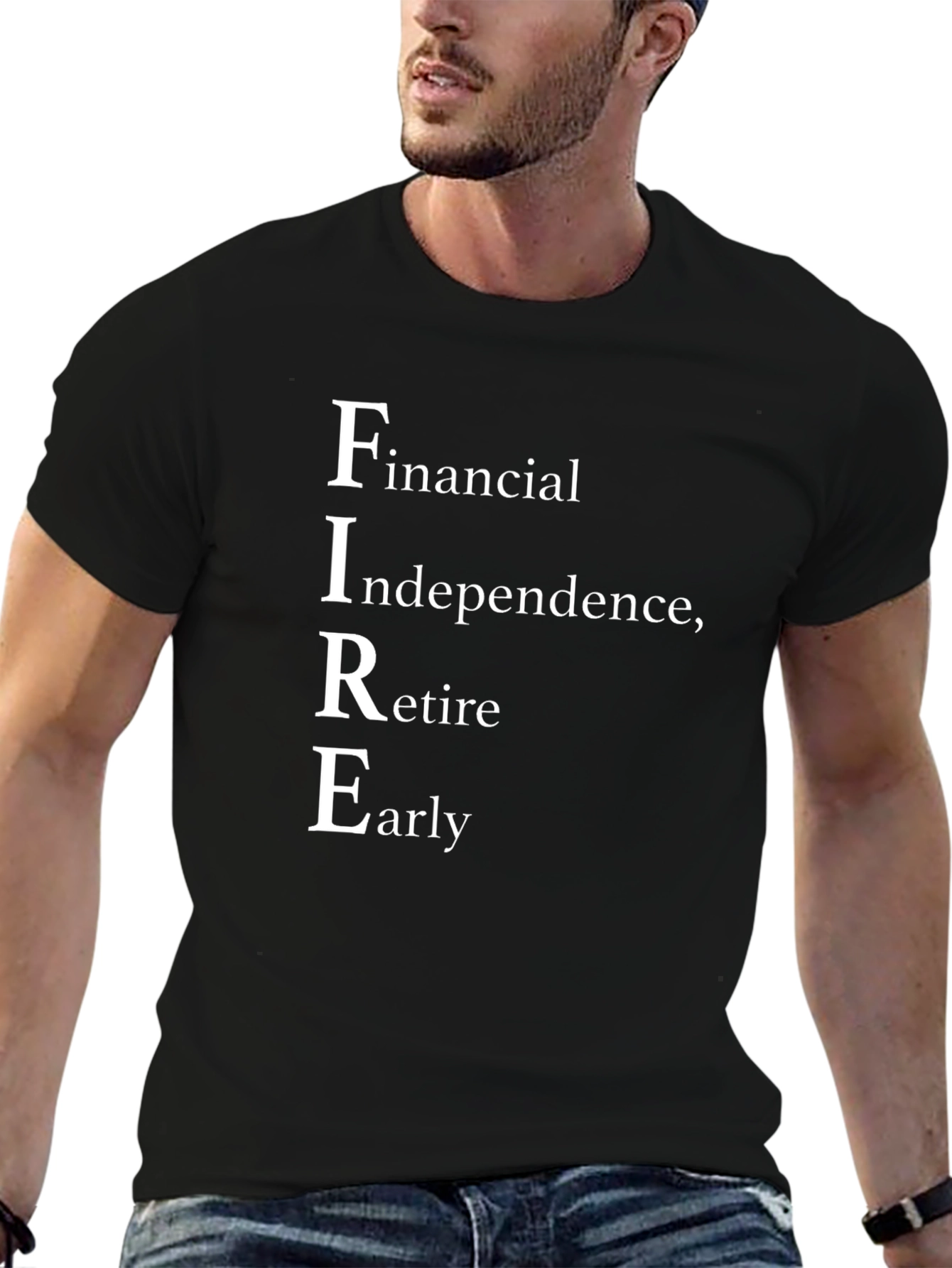 FIRE Financial Independence Retire Early Black T-Shirt