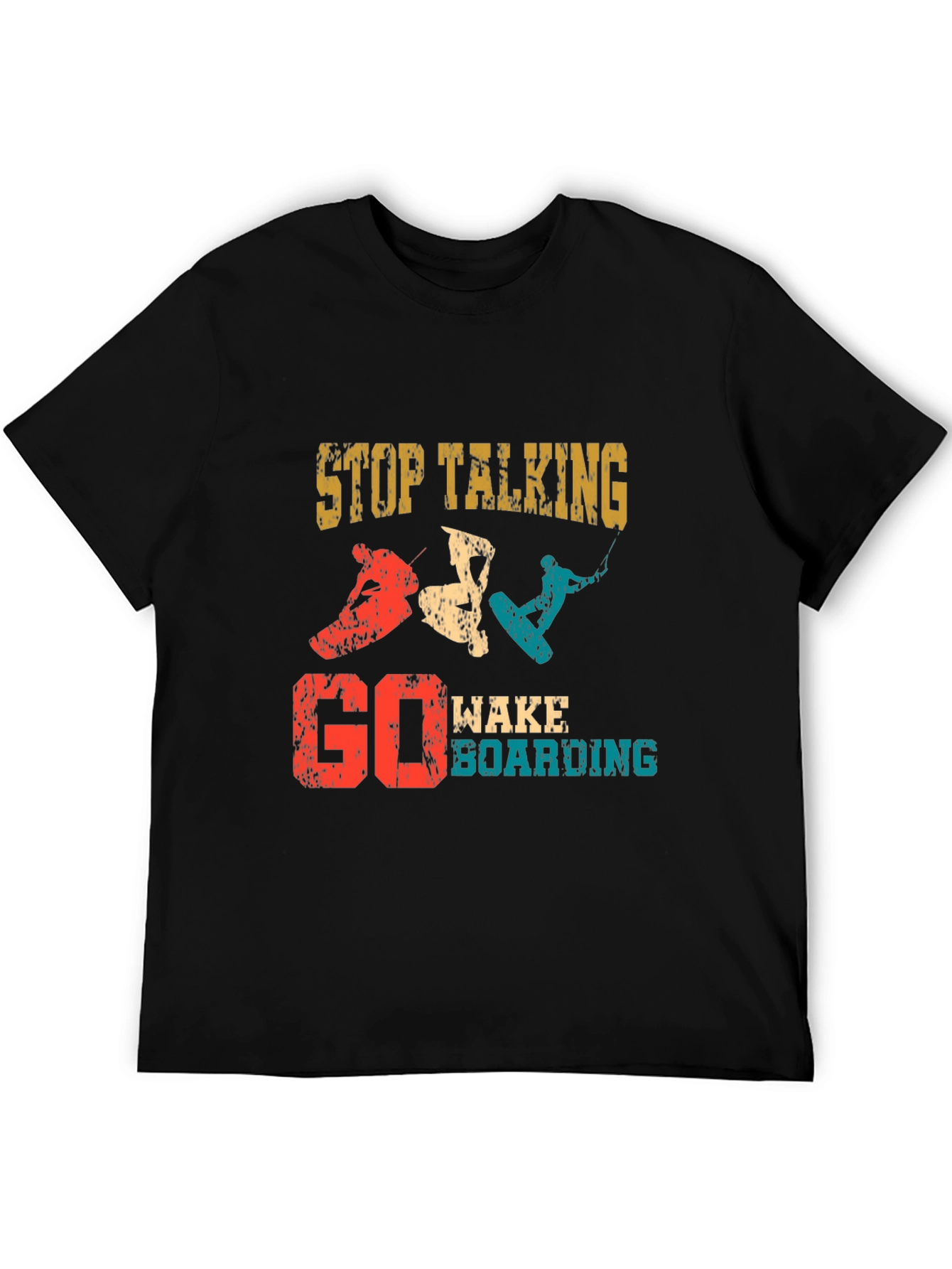 Stop Talking Go Wakeboarding Graphic T-Shirt