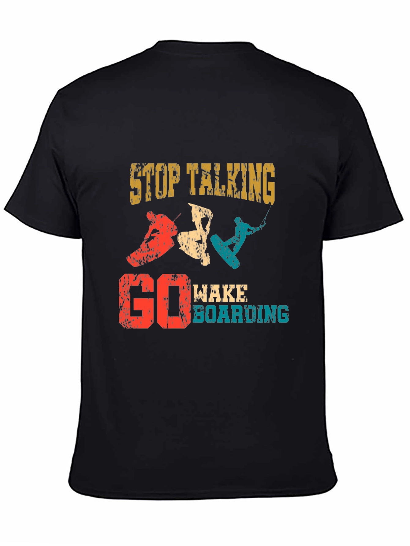Stop Talking Go Wakeboarding Graphic T-Shirt