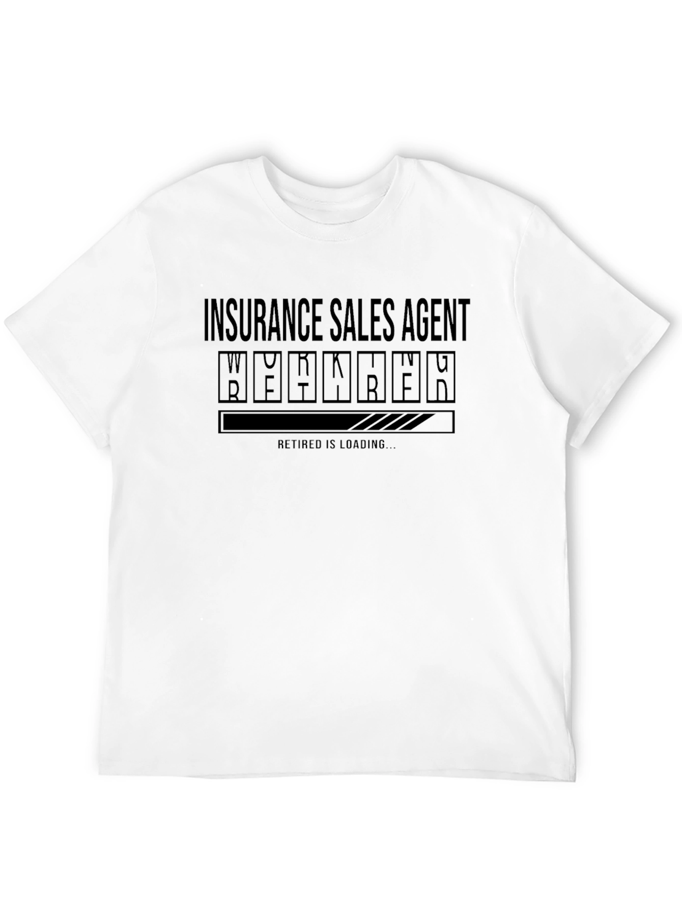 Insurance Sales Agent Retirement Loading T-Shirt