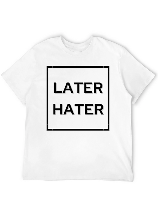 Later Hater Graphic Tee - Crew Neck Short Sleeve