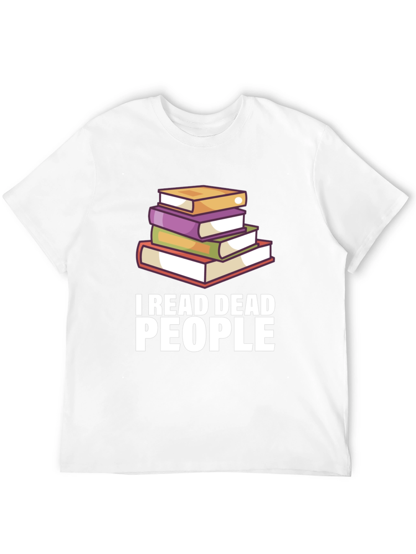 I Read Dead People Book Lover T-Shirt