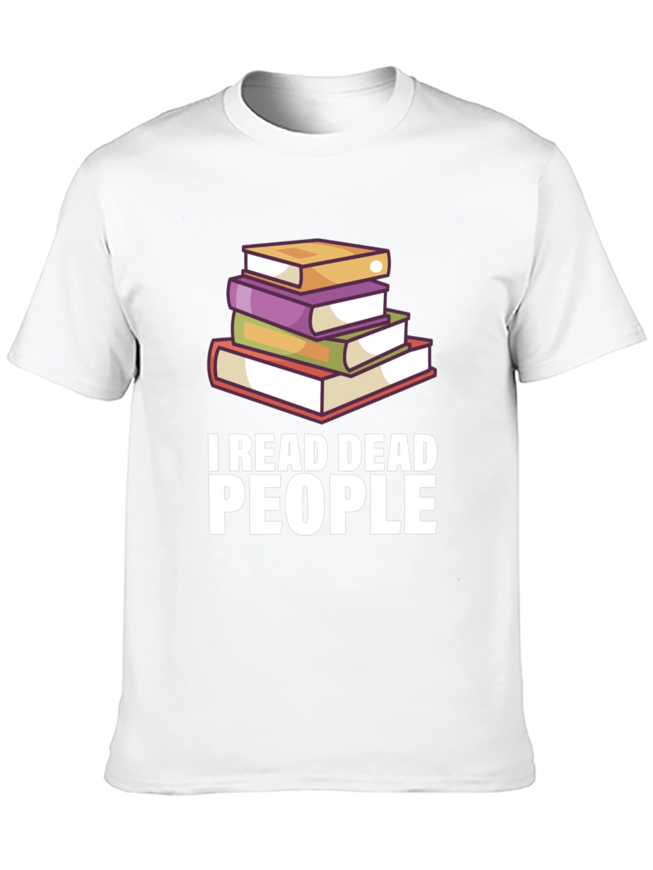 I Read Dead People Book Lover T-Shirt