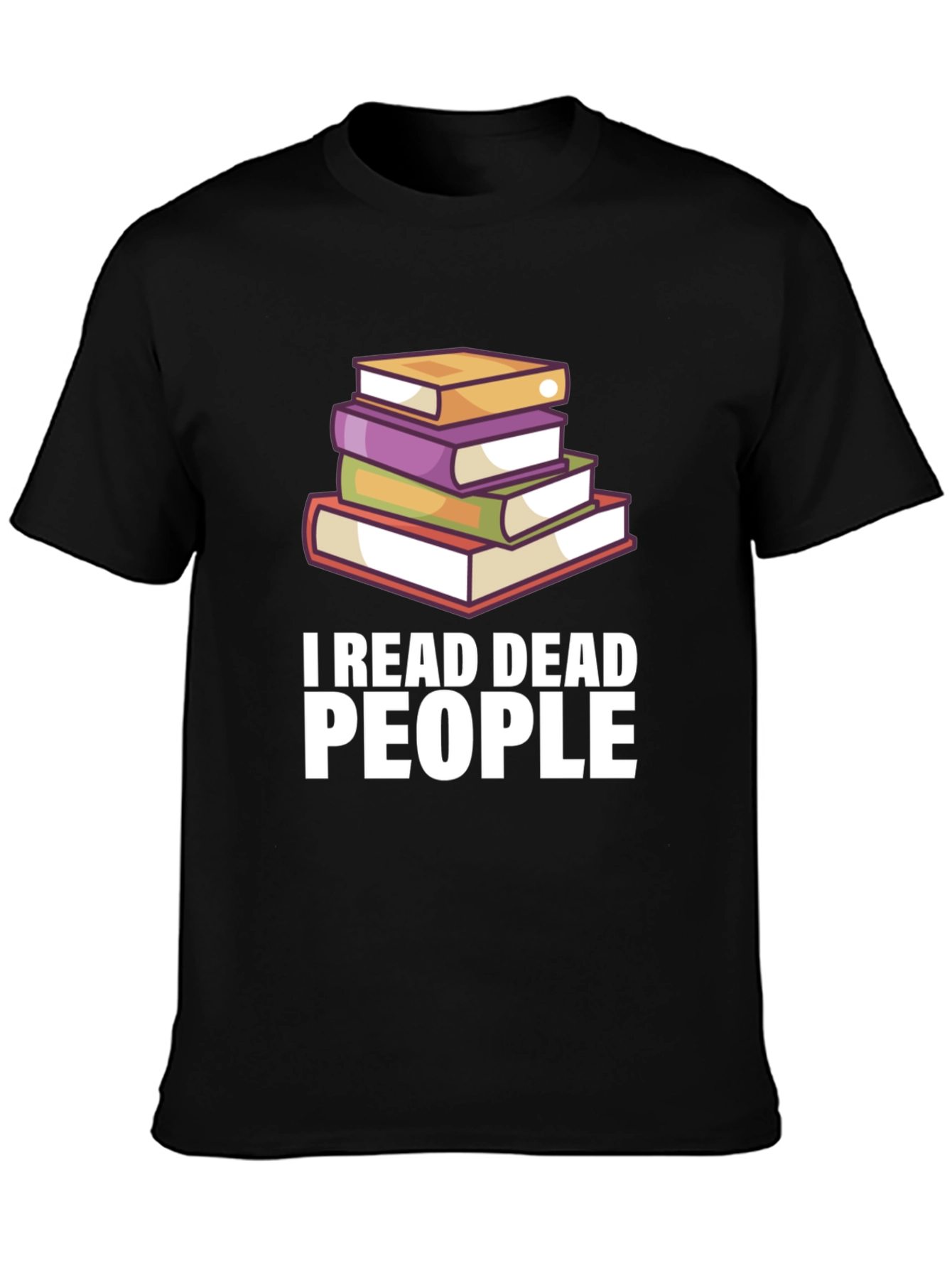 I Read Dead People Book Lover T-Shirt