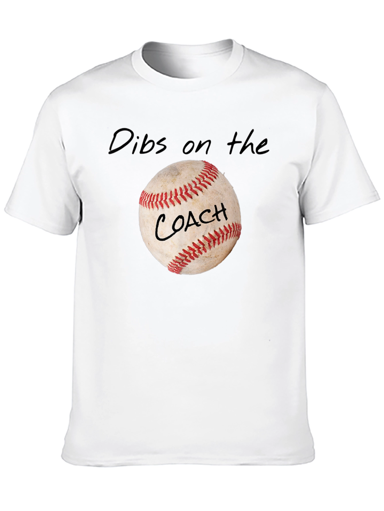 Dibs on the Coach Baseball T-Shirt