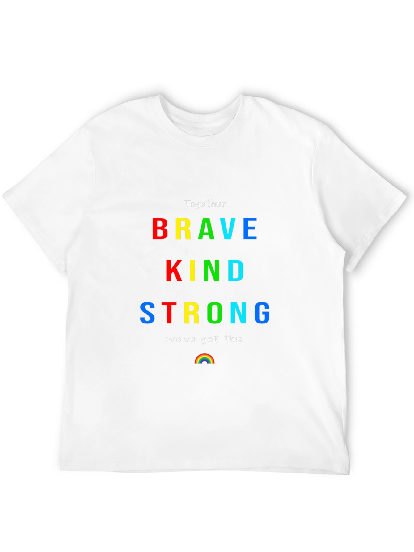 Brave Kind Strong Rainbow Graphic T-Shirt