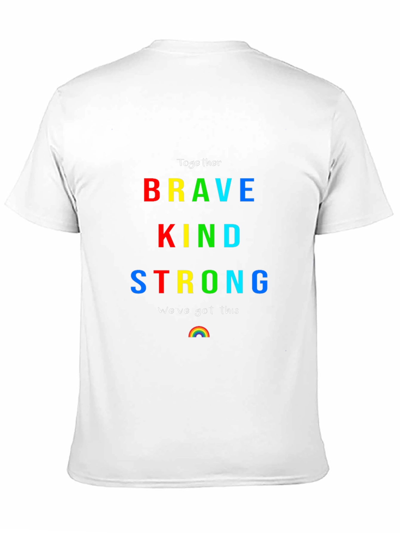 Brave Kind Strong Rainbow Graphic T-Shirt