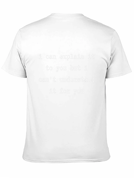 Explain It T-Shirt - Funny Sarcastic Tee
