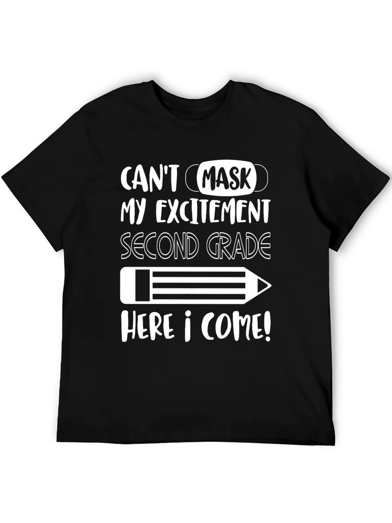 Cant Mask My Excitement Second Grade T-Shirt