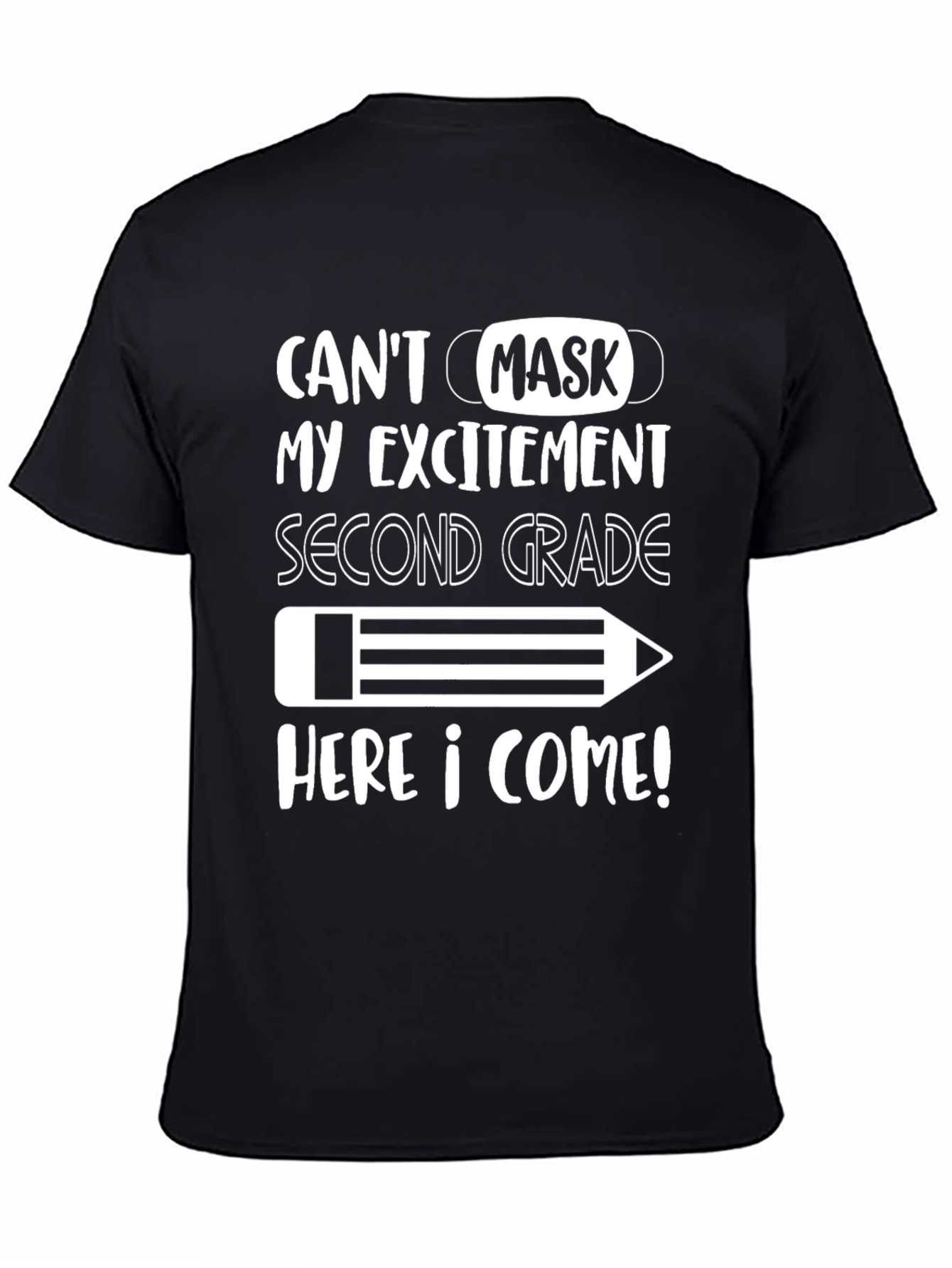 Cant Mask My Excitement Second Grade T-Shirt