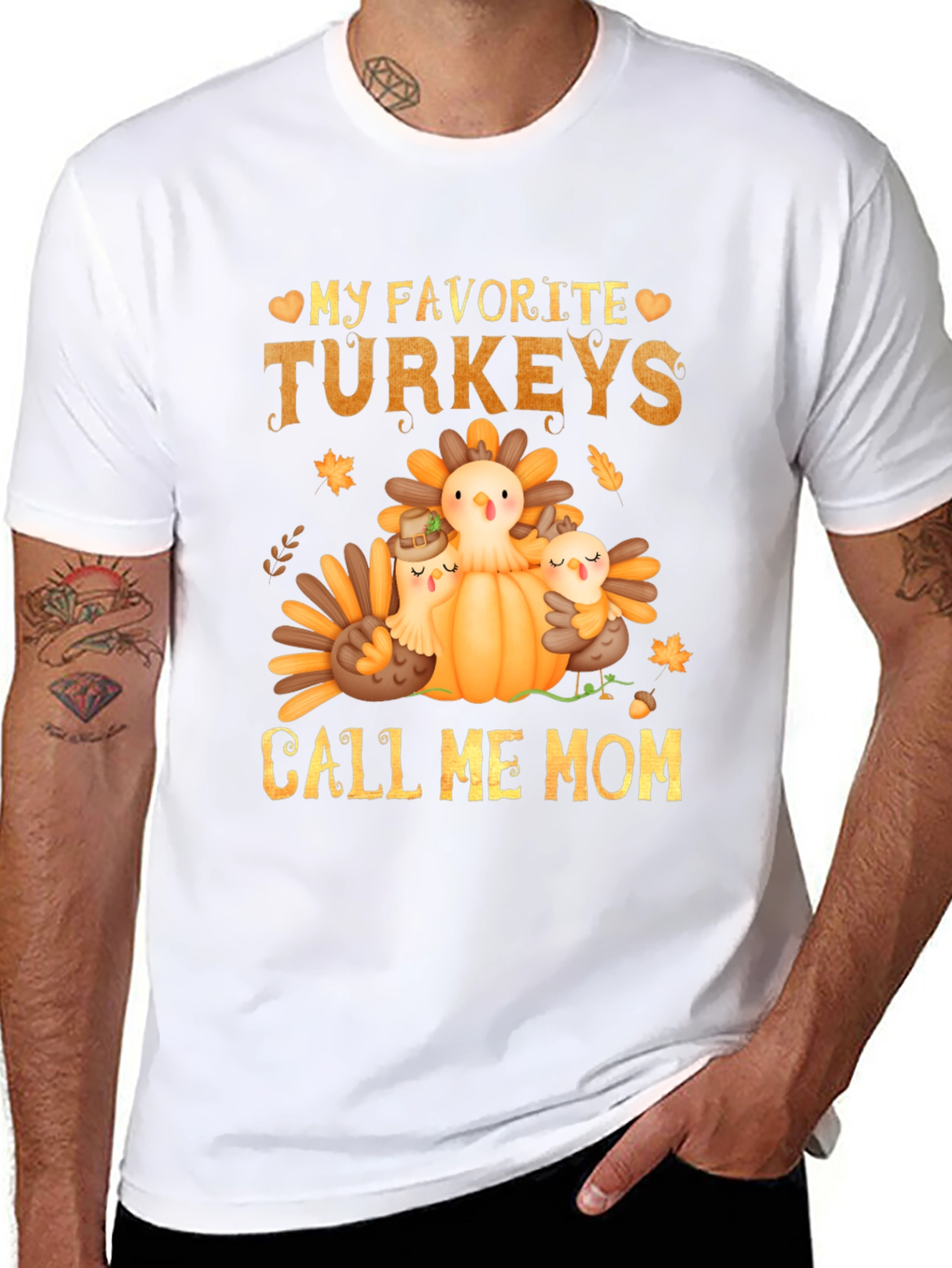 My Favorite Turkeys Call Me Mom T-Shirt