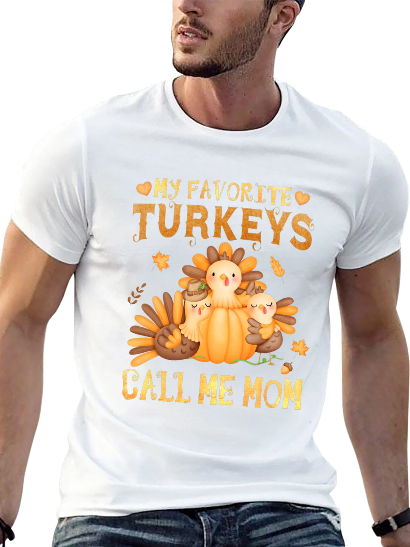 My Favorite Turkeys Call Me Mom T-Shirt