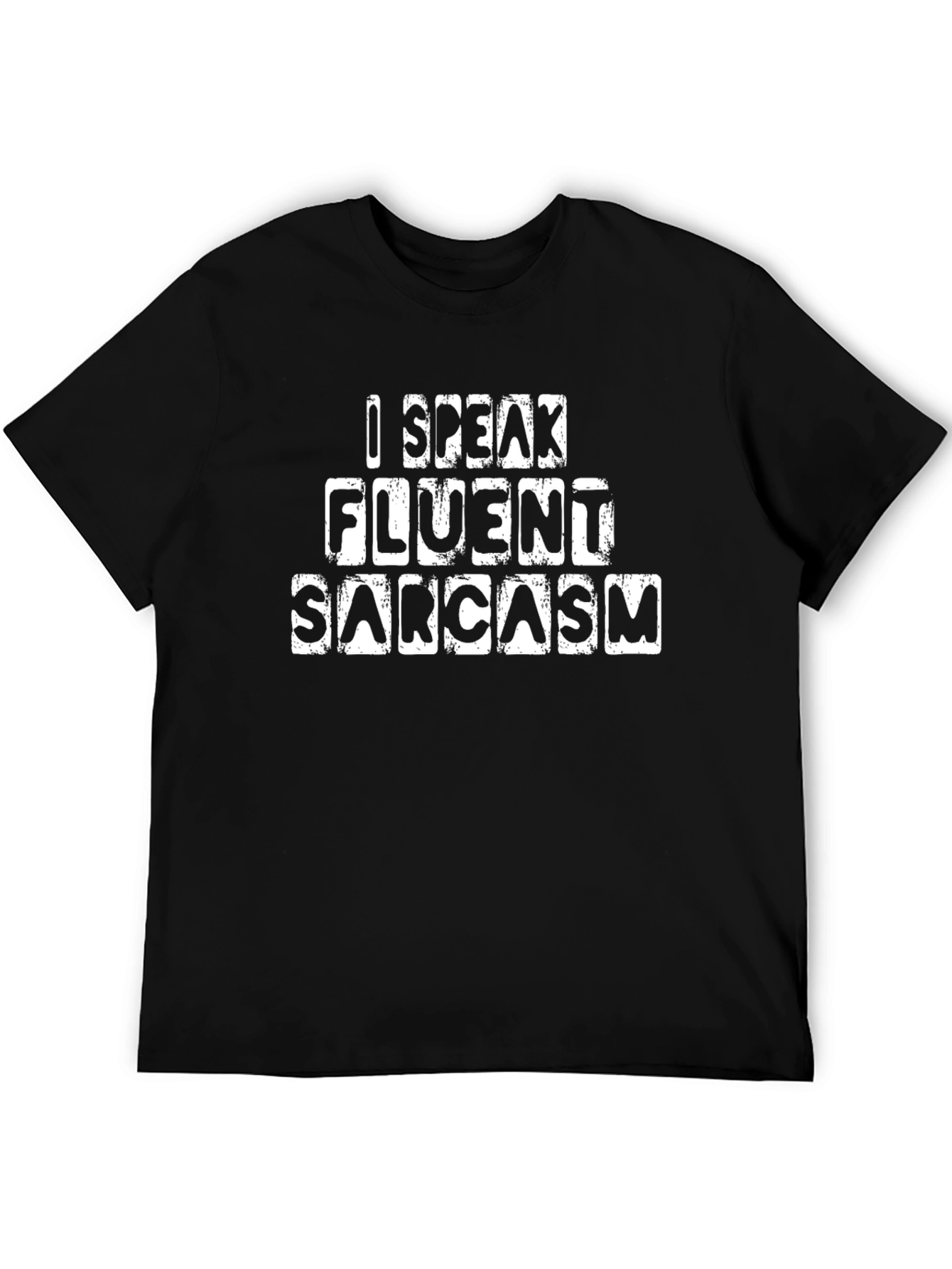 Funny Sarcastic Graphic Tee - I Speak Fluent Sarcasm