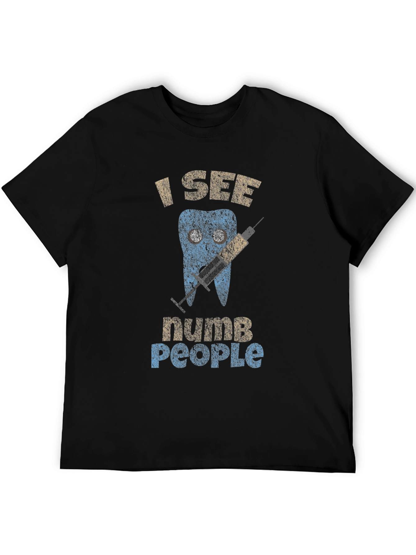 I See Numb People Dentist Humor Graphic Tee