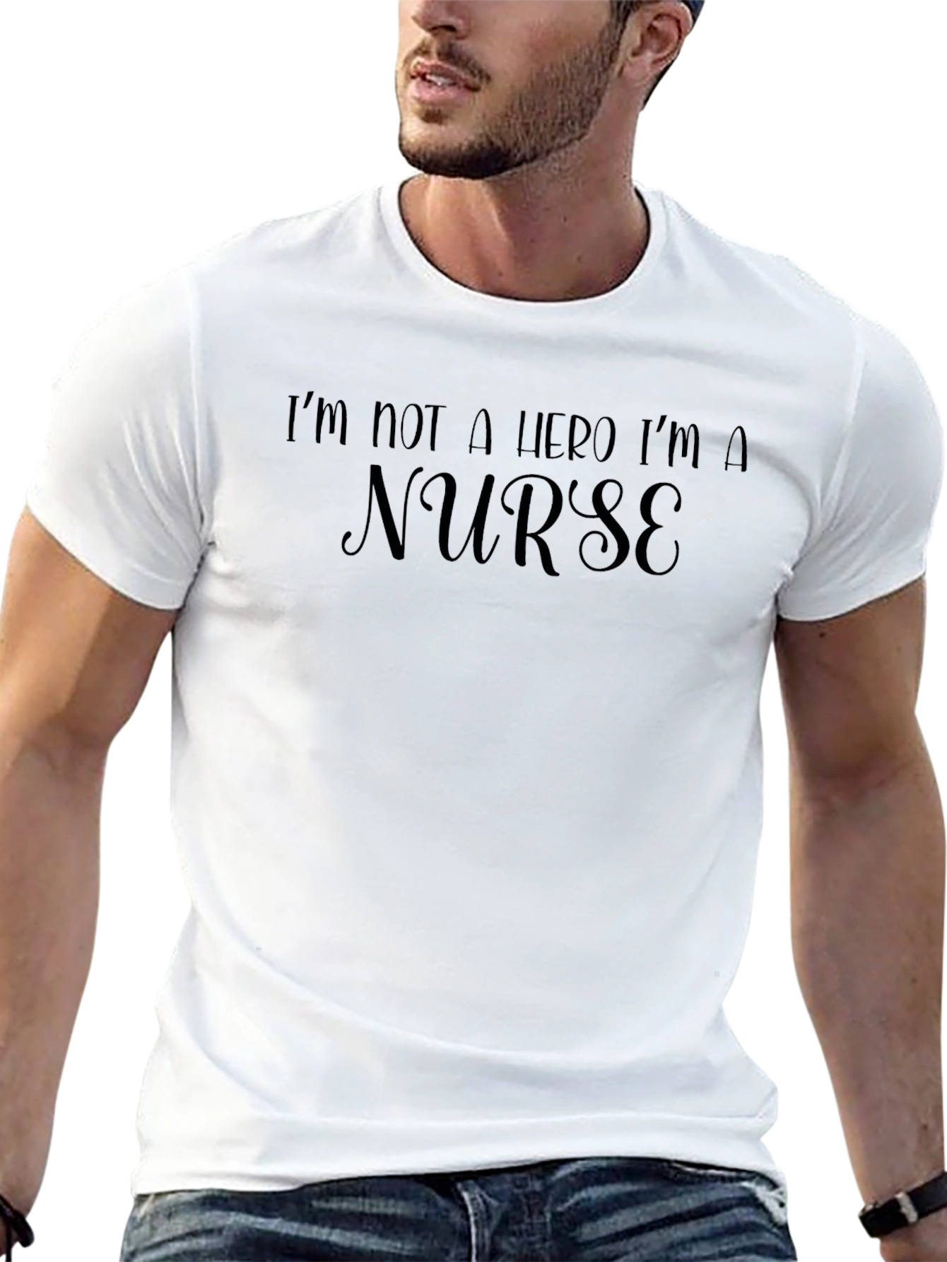 Nurse T-Shirt - Im Not a Hero