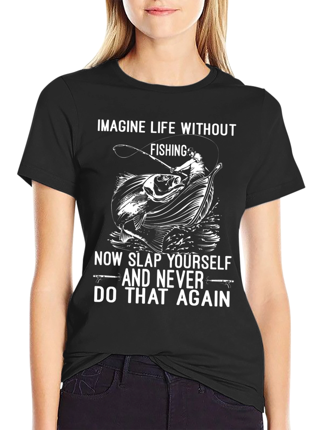 Fishing T-Shirt: Imagine Life Without Fishing