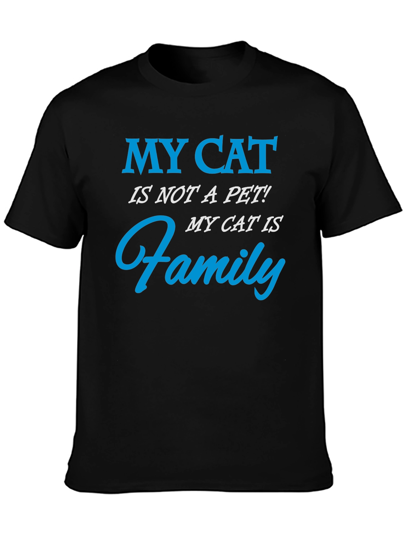 My Cat Is Family T-Shirt - Cat Lover Gift