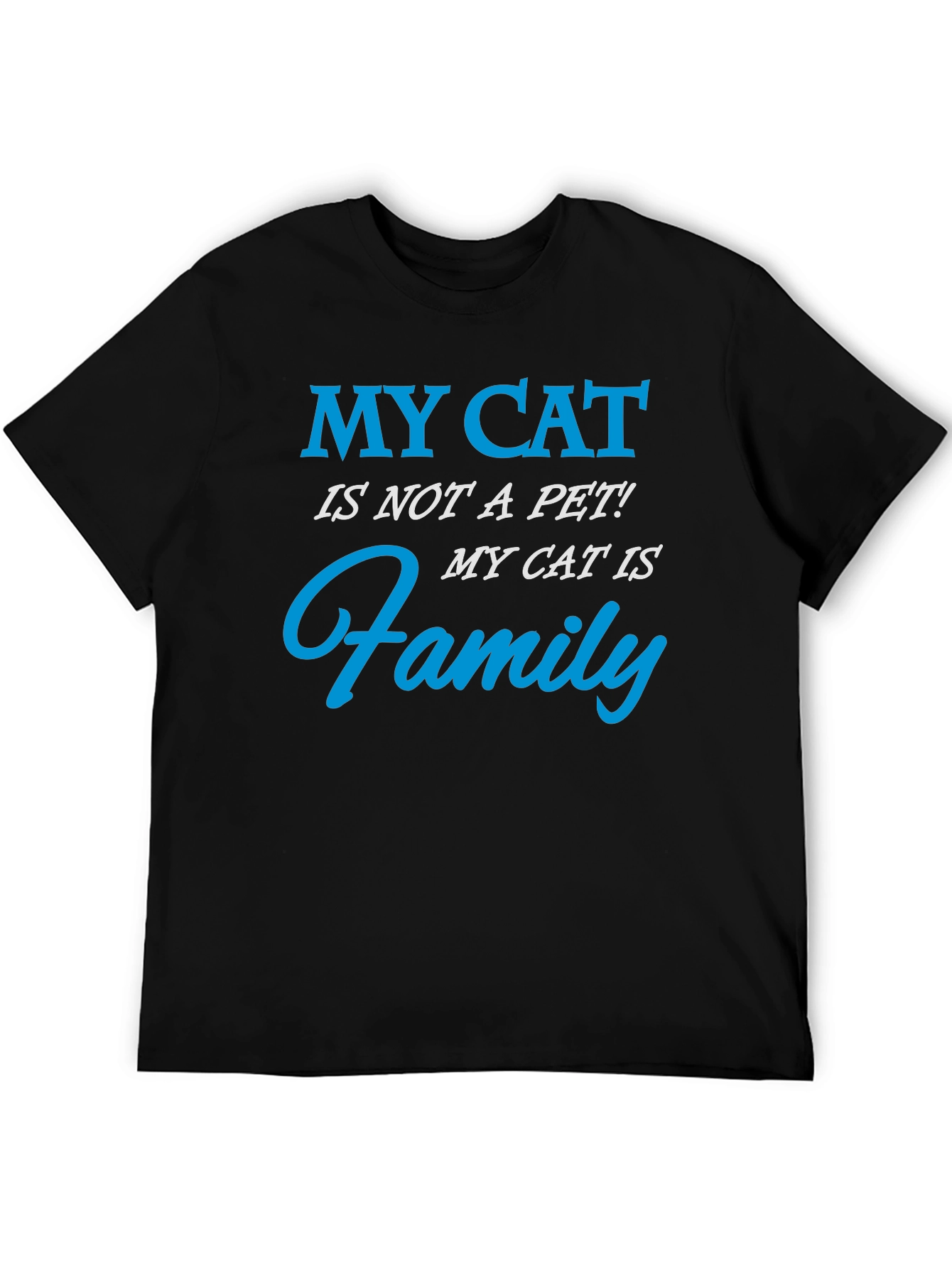 My Cat Is Family T-Shirt - Cat Lover Gift